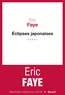 Eric Faye - Eclipses japonaises.