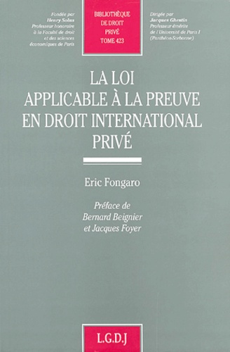 Eric Fongaro - La loi applicable à la preuve en droit international privé.