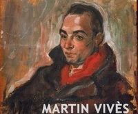 Eric Forcada - Martin Vivès - Une vie engagée, une oeuvre libre.