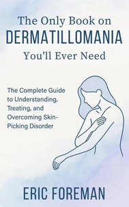 The Only Book on Dermatillomania You’ll Ever Need