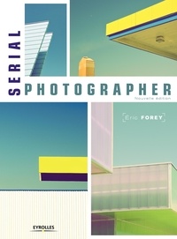 Eric Forey - Serial Photographer.