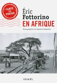 Eric Fottorino - En Afrique.