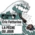 Eric Fottorino et Jacques Weber - La pêche du jour.