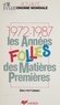 Eric Fottorino - Les Années folles des matières premières - 1972-1987.