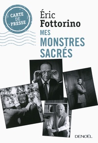 Eric Fottorino - Mes monstres sacrés - Carte de presse.