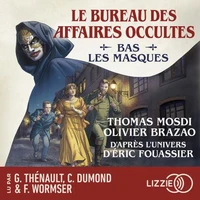 Le Bureau des affaires occultes - Bas les masques - Une bande dessinée audio adaptée de l'œuvre d'Eric Fouassier