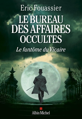 Le bureau des affaires occultes Tome 2 Le fantôme du Vicaire