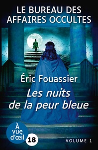 Eric Fouassier - Le bureau des affaires occultes Tome 3 : Les nuits de la peur bleue - 2 volumes.