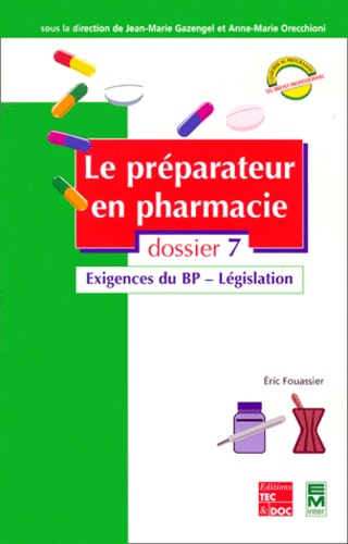 Le Preparateur En Pharmacie. Dossier 7, Exigences Du Bp, Legislation