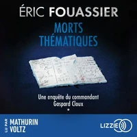 Les enquêtes du commandant Gaspard Cloux : Morts thématiques - Tome 1