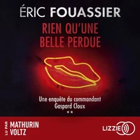 Les enquêtes du commandant Gaspard Cloux - Rien qu'une belle perdue - Tome 2