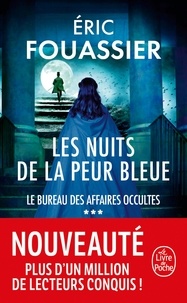 Eric Fouassier - Le bureau des affaires occultes 3 : Les Nuits de la peur bleue (Le Bureau des affaires occultes, Tome 3).