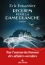 Eric Fouassier - Requiem pour la dame blanche.