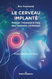 Télécharger des livres en ligne kindle Le cerveau implanté  - Penser l'Homme à l'ère des implants cérébraux (Litterature Francaise)