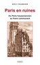 Eric Fournier - Paris en ruine - Du paris Hausmannien au Paris communard.