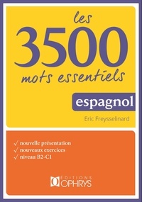 Eric Freysselinard - Les 3500 mots essentiels espagnol.