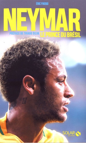 Neymar, le prince du Brésil - Occasion
