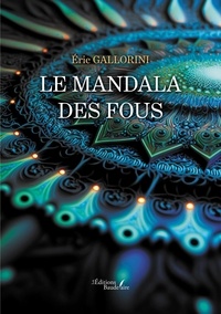 Eric Gallorini - Le mandala des fous.