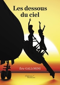 Eric Gallorini - Les dessous du ciel.