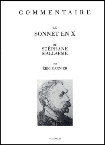 Commentaire sur le sonnet en X de Stéphane... de Eric Garnier - Livre -  Decitre
