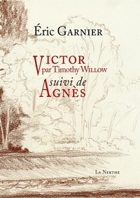 Eric Garnier - Victor - Suivi de Agnès.