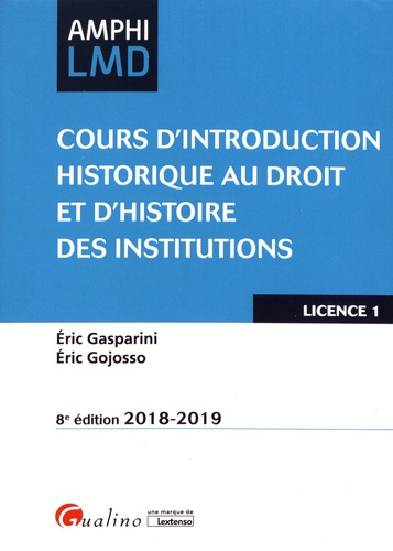 Cours d'introduction historique au droit et d'histoire des institutions. Licence 1  Edition 2018-2019
