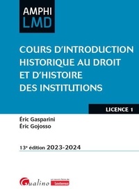 Eric Gasparini et Eric Gojosso - Cours d'Introduction historique au droit et d'Histoire des institutions.