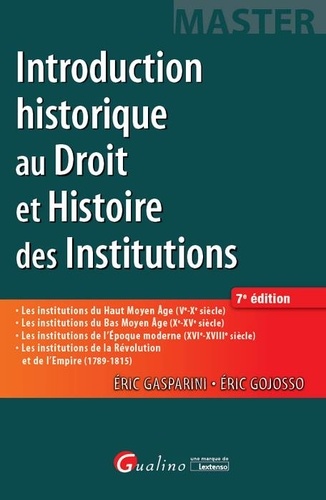 Eric Gasparini et Eric Gojosso - Introduction historique au Droit et Histoire des Institutions.
