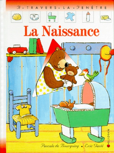 Eric Gasté et Pascale de Bourgoing - La Naissance.