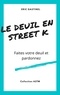 Eric Gastinel - Le Deuil en Street K - Faites votre deuil et pardonnez.