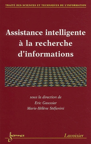 Eric Gaussier et Marie-Hélène Stéfanini - Assistance intelligente à la recherche d'informations.
