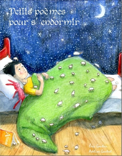 Eric Gautier et Adeline Gautret - Petits poèmes pour s'endormir.