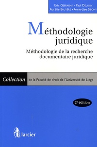 Eric Geerkens et Paul Delnoy - Méthodologie juridique - Méthologie de la recherche documentaire juridique.