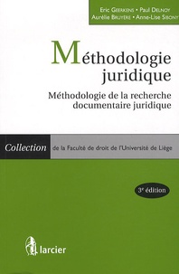 Eric Geerkens et Paul Delnoy - Méthodologie juridique - Méthodologie de la recherche documentaire.