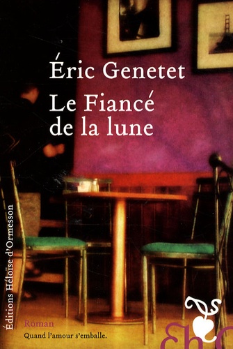 Eric Genetet - Le Fiancé de la lune.