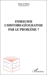 Eric Geoffroy - Enseigner l'histoire-géographie par le problème ?.