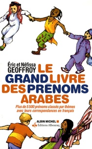 Eric Geoffroy et Néfissa Geoffroy - Le grand livre des prénoms arabes.
