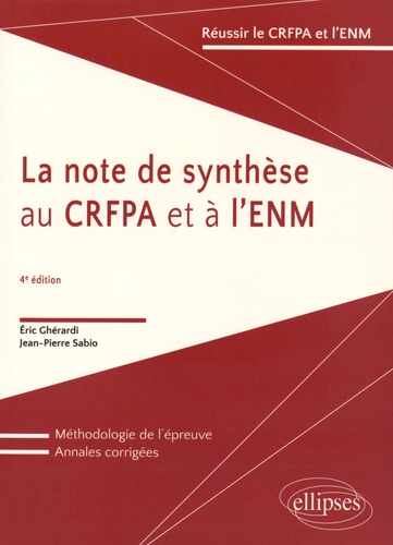 La note de synthèse au CRFPA et à l'ENM 4e édition