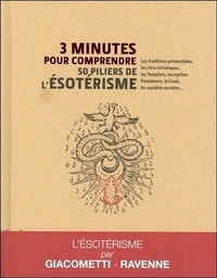 Eric Giacometti et Jacques Ravenne - 3 minutes pour comprendre les 50 piliers de l'ésotérisme.