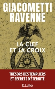Eric Giacometti et Jacques Ravenne - La clef et la croix.