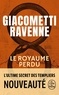 Eric Giacometti et Jacques Ravenne - Le royaume perdu.