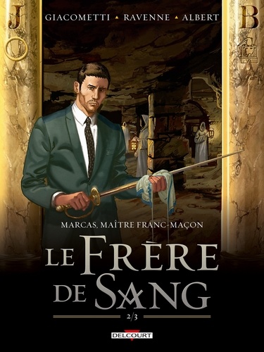 Marcas, Maître Franc-Maçon Tome 2 Le frère de sang. Volume 2