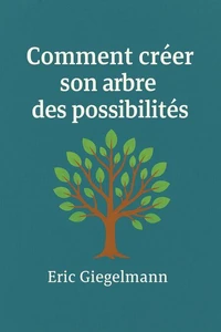 Comment Créer son Arbre des Possibilités