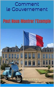Comment le Gouvernement Peut Nous Montrer l'Exemple