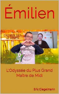 Émilien  L'Odyssée du Plus Grand Maître de Midi