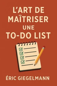 L'Art de Maîtriser une To-Do List