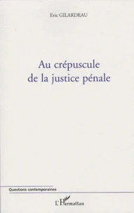 Au crépuscule de la justice pénale