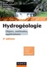 Eric Gilli et Christian Mangan - Hydrogéologie - 3e éd. - Objets, méthodes, applications.
