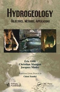 Eric Gilli et Christian Mangan - Hydrogeology: Objectives, Methods, Applications.