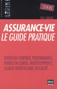 Téléchargez des livres à partir de google book Assurance-vie, le guide pratique 2008 RTF CHM DJVU (Litterature Francaise) 9782809500349 par Eric Giraud